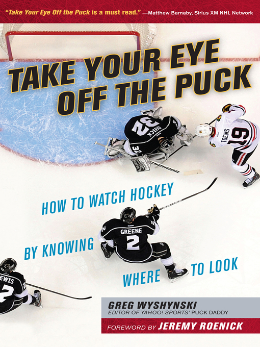 Title details for Take Your Eye Off the Puck by Greg Wyshynski - Wait list